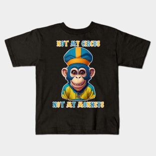 Not My Circus  Not My Monkeys Kids T-Shirt